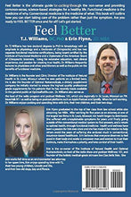 Load image into Gallery viewer, Feel Better: A Simple Guide to Help You Take Back Control of Your Health and Achieve Optimal Wellness